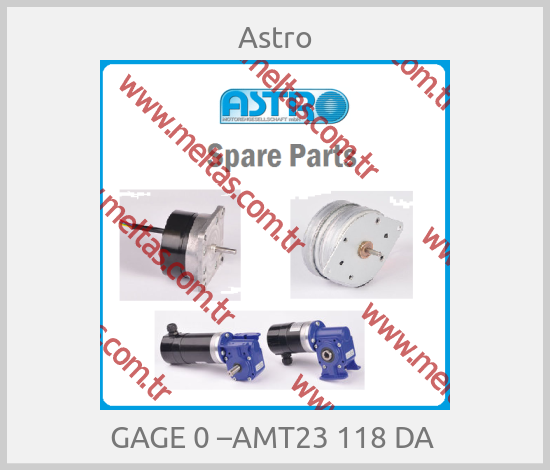 Astro - GAGE 0 –AMT23 118 DA 