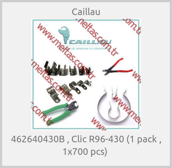 Caillau - 462640430B , Clic R96-430 (1 pack , 1x700 pcs) 