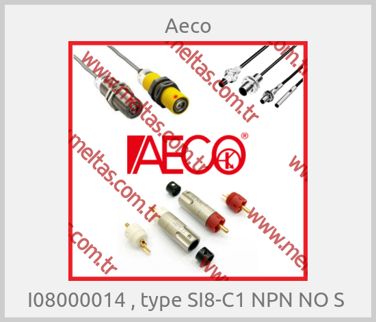 Aeco - I08000014 , type SI8-C1 NPN NO S 