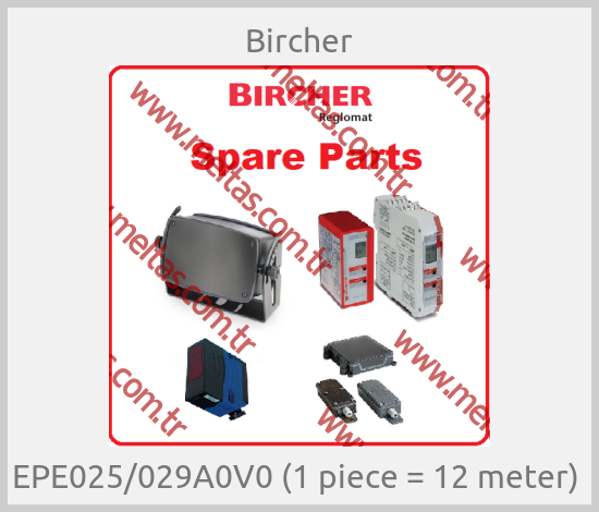 Bircher - EPE025/029A0V0 (1 piece = 12 meter) 
