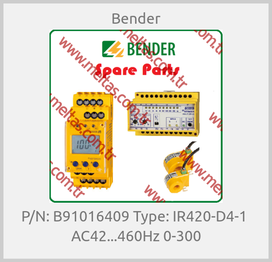 Bender - P/N: B91016409 Type: IR420-D4-1  AC42...460Hz 0-300
