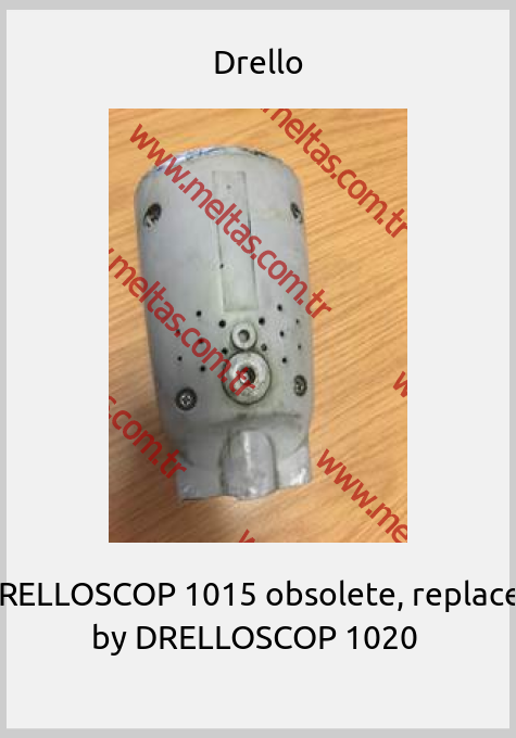 Drello - DRELLOSCOP 1015 obsolete, replaced by DRELLOSCOP 1020 