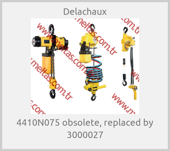 Delachaux-4410N075 obsolete, replaced by 3000027