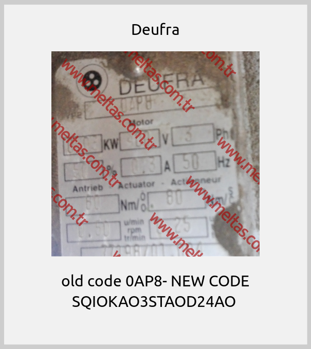 Deufra - old code 0AP8- NEW CODE SQIOKAO3STAOD24AO 