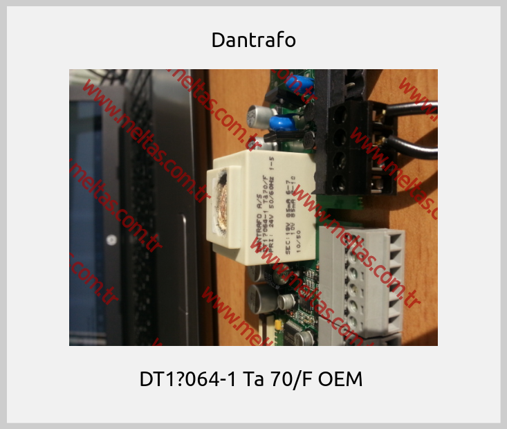 Dantrafo - DT1?064-1 Ta 70/F OEM 