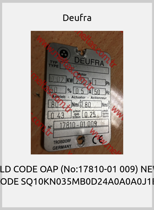 Deufra - OLD CODE OAP (No:17810-01 009) NEW CODE SQ10KN035MB0D24A0A0A0J1B 