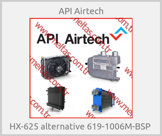 API Airtech-HX-625 alternative 619-1006M-BSP 
