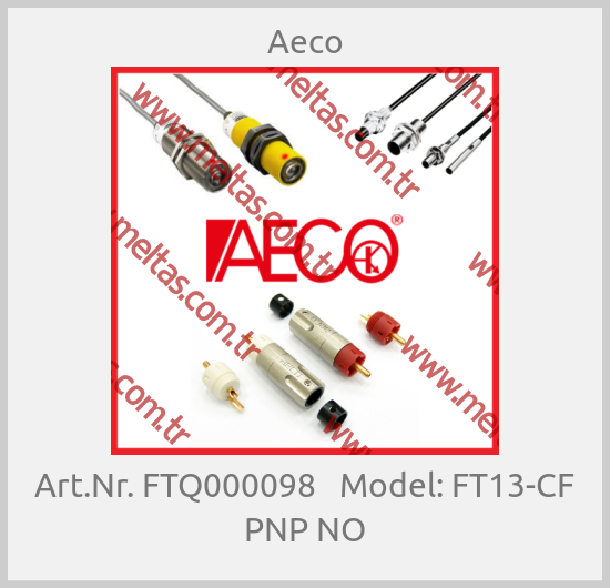 Aeco - Art.Nr. FTQ000098   Model: FT13-CF PNP NO