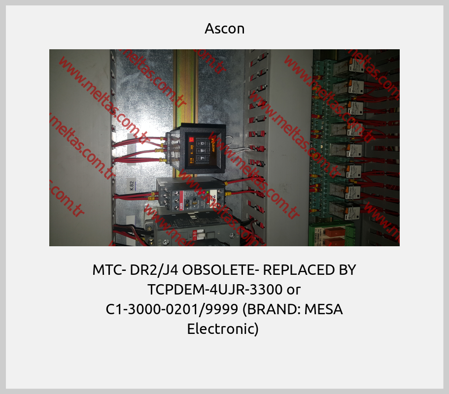 Ascon - MTC- DR2/J4 OBSOLETE- REPLACED BY TCPDEM-4UJR-3300 or C1-3000-0201/9999 (BRAND: MESA Electronic) 