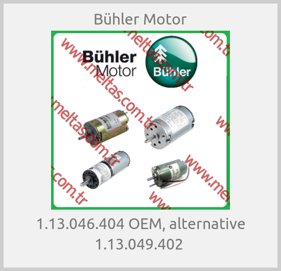 Bühler Motor - 1.13.046.404 OEM, alternative 1.13.049.402 