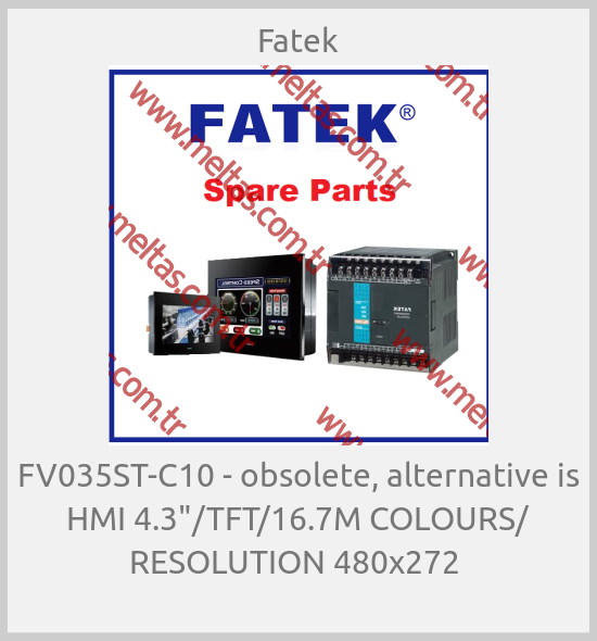 Fatek -  FV035ST-C10 - obsolete, alternative is HMI 4.3"/TFT/16.7M COLOURS/ RESOLUTION 480x272 