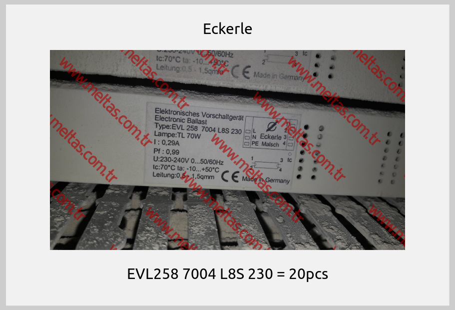 Eckerle-EVL258 7004 L8S 230 = 20pcs