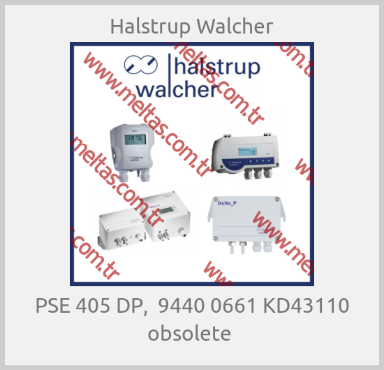Halstrup Walcher - PSE 405 DP,  9440 0661 KD43110 obsolete 