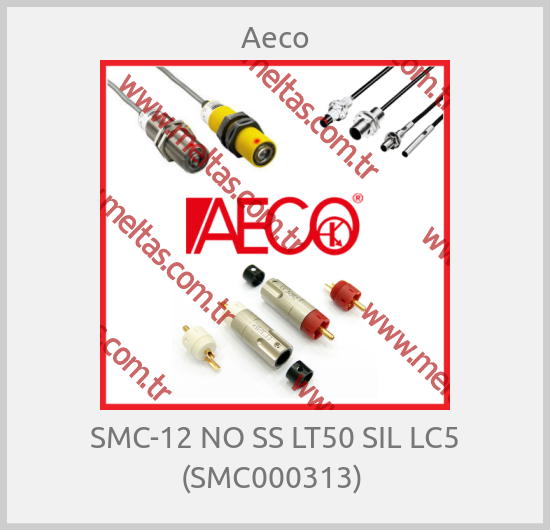 Aeco-SMC-12 NO SS LT50 SIL LC5 (SMC000313) 