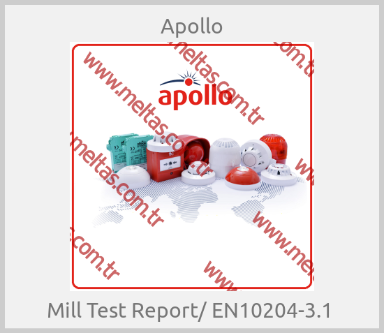 Apollo - Mill Test Report/ EN10204-3.1 