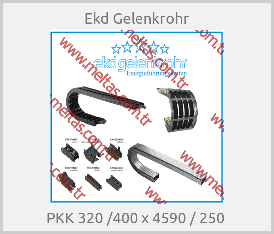 Ekd Gelenkrohr - PKK 320 /400 x 4590 / 250 