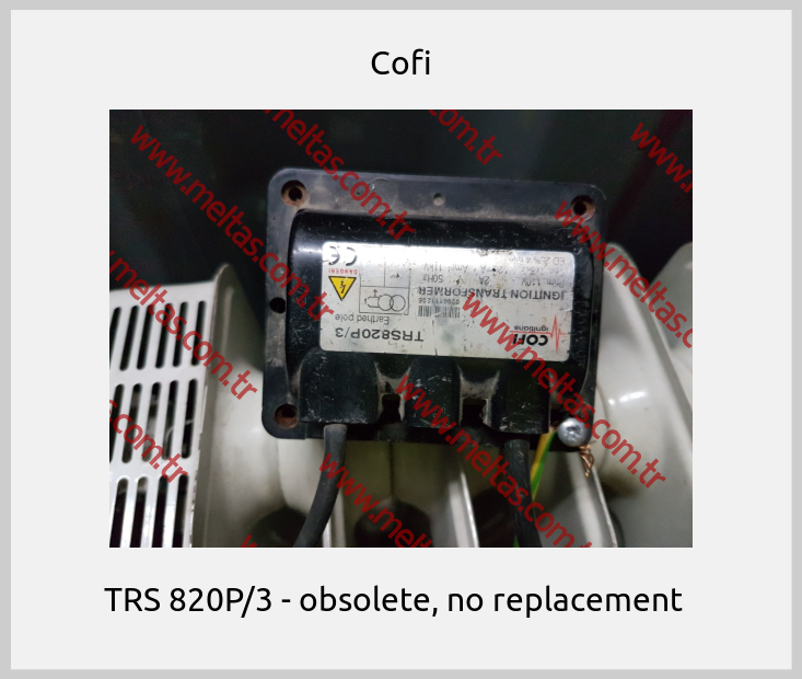 Cofi - TRS 820P/3 - obsolete, no replacement  