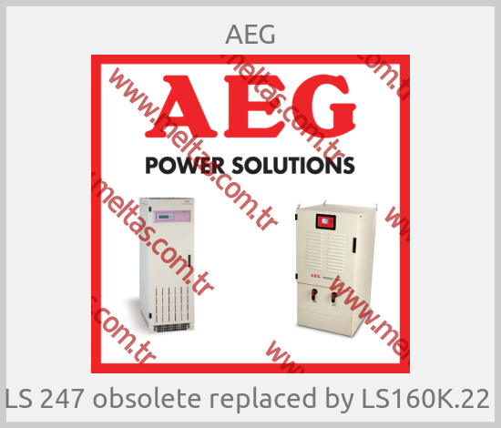 AEG-LS 247 obsolete replaced by LS160K.22 