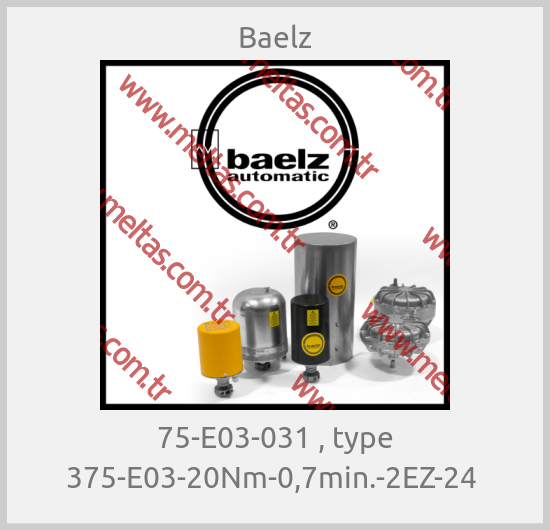 Baelz-75-E03-031 , type 375-E03-20Nm-0,7min.-2EZ-24 