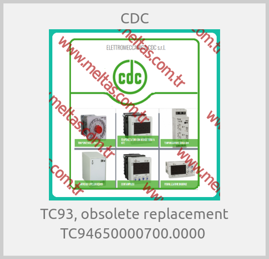 CDC - TC93, obsolete replacement TC94650000700.0000 