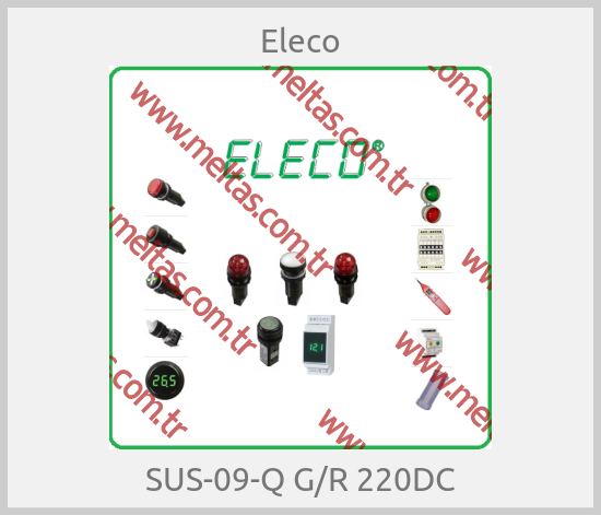 Eleco - SUS-09-Q G/R 220DC