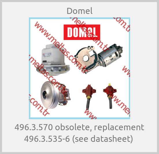 Domel - 496.3.570 obsolete, replacement 496.3.535-6 (see datasheet) 