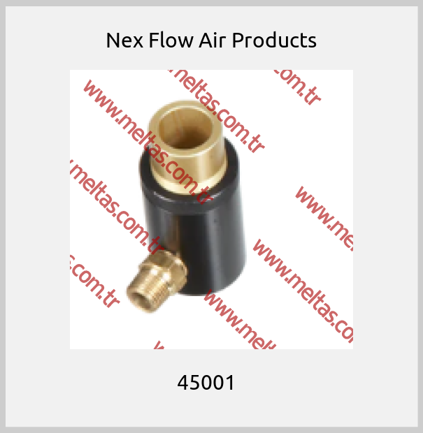 Nex Flow Air Products - 45001  