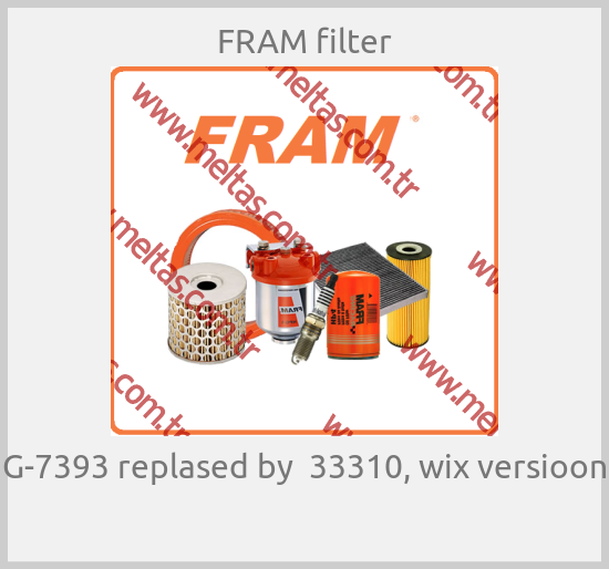 FRAM filter - G-7393 replased by  33310, wix versioon 
