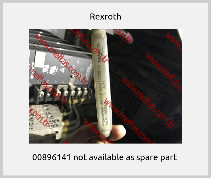 Rexroth-00896141 not available as spare part 
