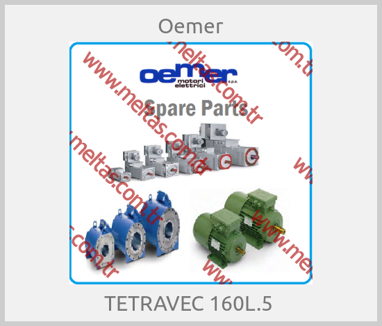 Oemer-TETRAVEC 160L.5 
