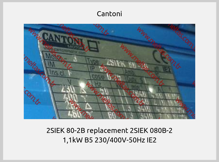 Cantoni - 2SIEK 80-2B replacement 2SIEK 080B-2 1,1kW B5 230/400V-50Hz IE2