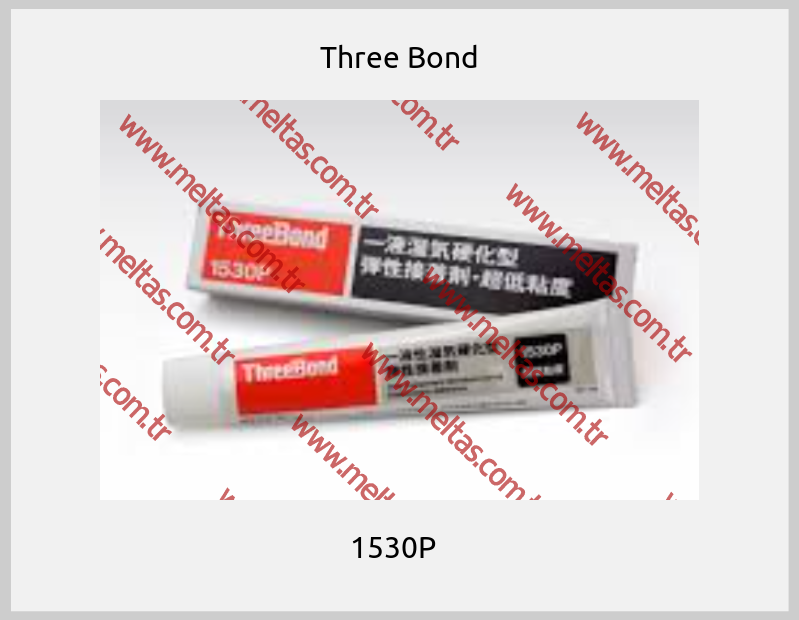 Three Bond - 1530P  