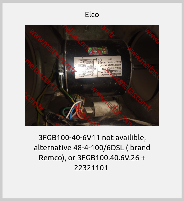 Elco - 3FGB100-40-6V11 not availible, alternative 48-4-100/6DSL ( brand Remco), or 3FGB100.40.6V.26 + 22321101 