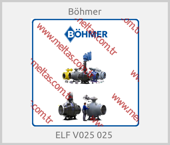 Böhmer - ELF V025 025 