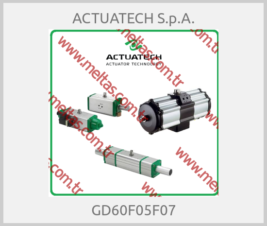 ACTUATECH S.p.A. - GD60F05F07