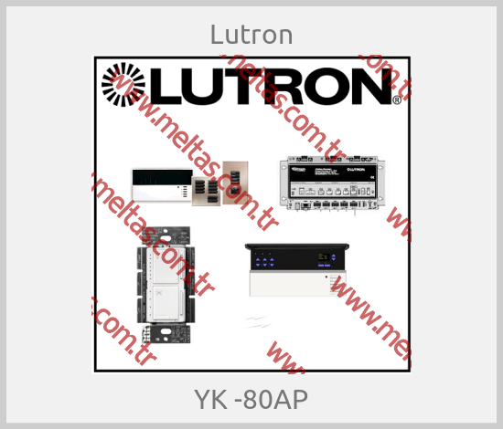 Lutron - YK -80AP