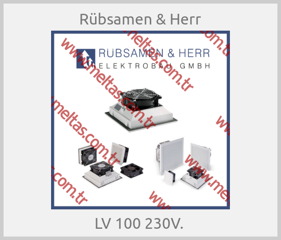 Rübsamen & Herr - LV 100 230V. 