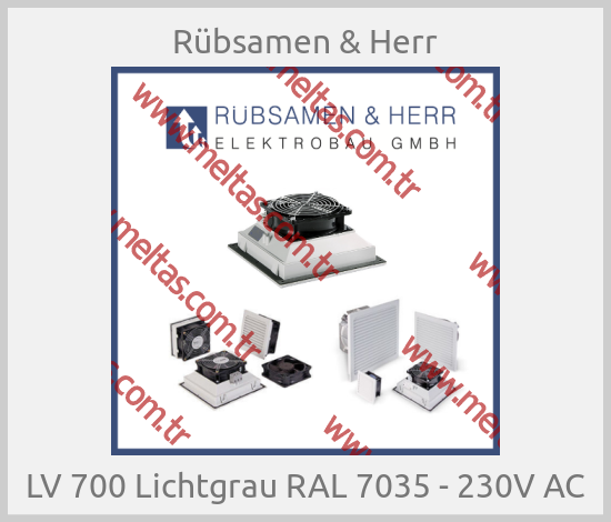 Rübsamen & Herr - LV 700 Lichtgrau RAL 7035 - 230V AC