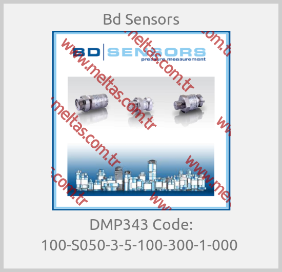 Bd Sensors - DMP343 Code: 100-S050-3-5-100-300-1-000 