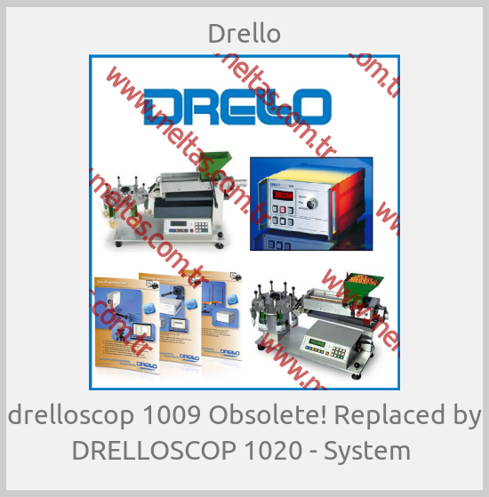 Drello - drelloscop 1009 Obsolete! Replaced by DRELLOSCOP 1020 - System 
