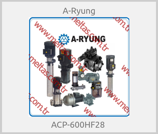 A-Ryung - ACP-600HF28 
