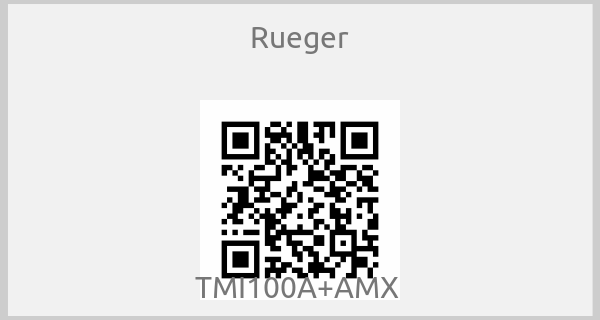 Rueger - TMI100A+AMX 