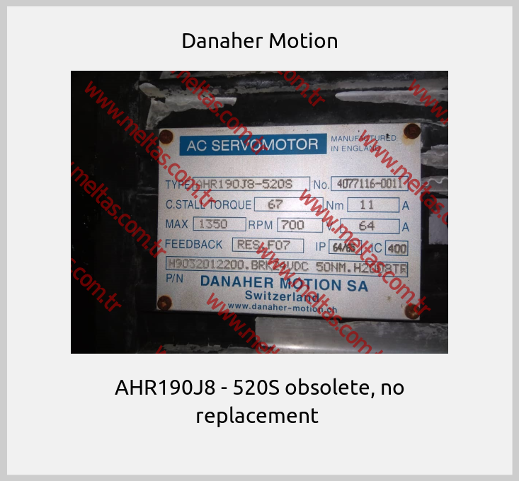 Danaher Motion - AHR190J8 - 520S obsolete, no replacement 