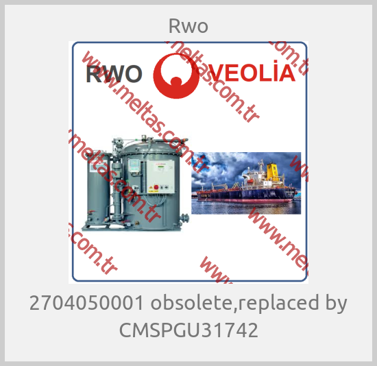 Rwo - 2704050001 obsolete,replaced by CMSPGU31742