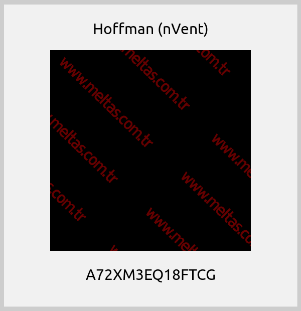Hoffman (nVent) - A72XM3EQ18FTCG