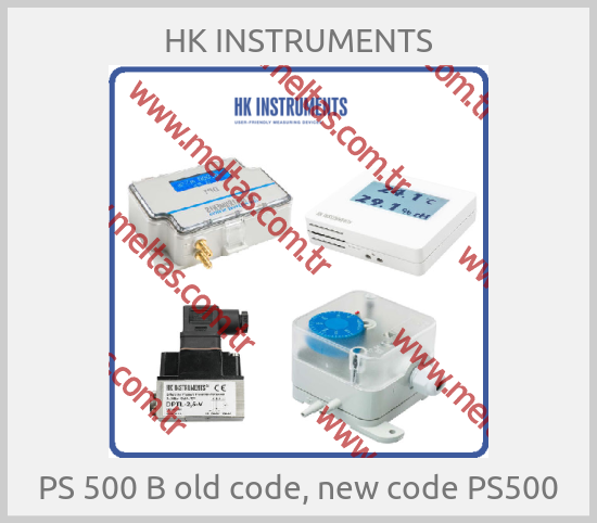 HK INSTRUMENTS - PS 500 B old code, new code PS500