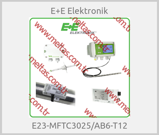 E+E Elektronik - E23-MFTC3025/AB6-T12
