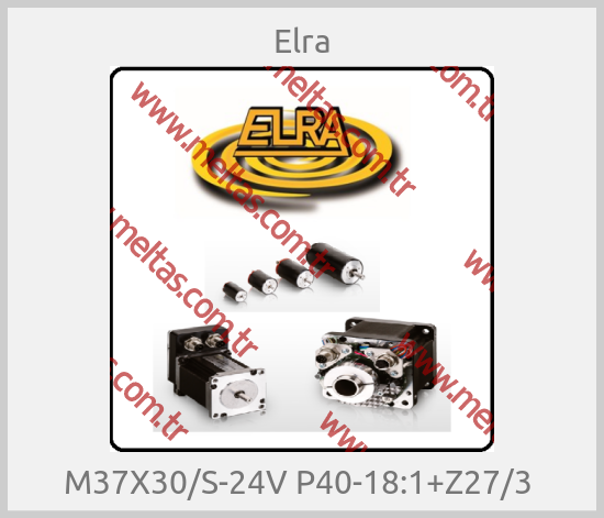 Elra - M37X30/S-24V P40-18:1+Z27/3 