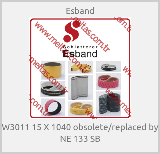 Esband-W3011 15 X 1040 obsolete/replaced by NE 133 SB