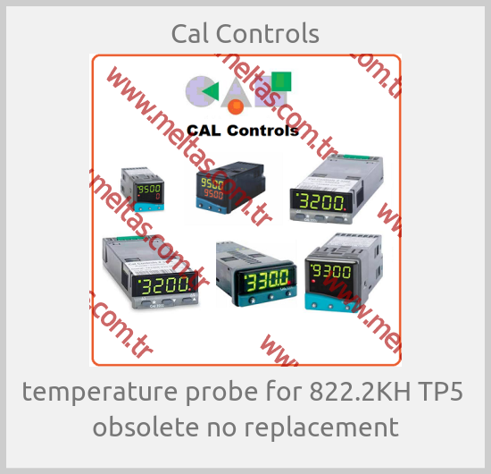 Cal Controls-temperature probe for 822.2KH TP5  obsolete no replacement